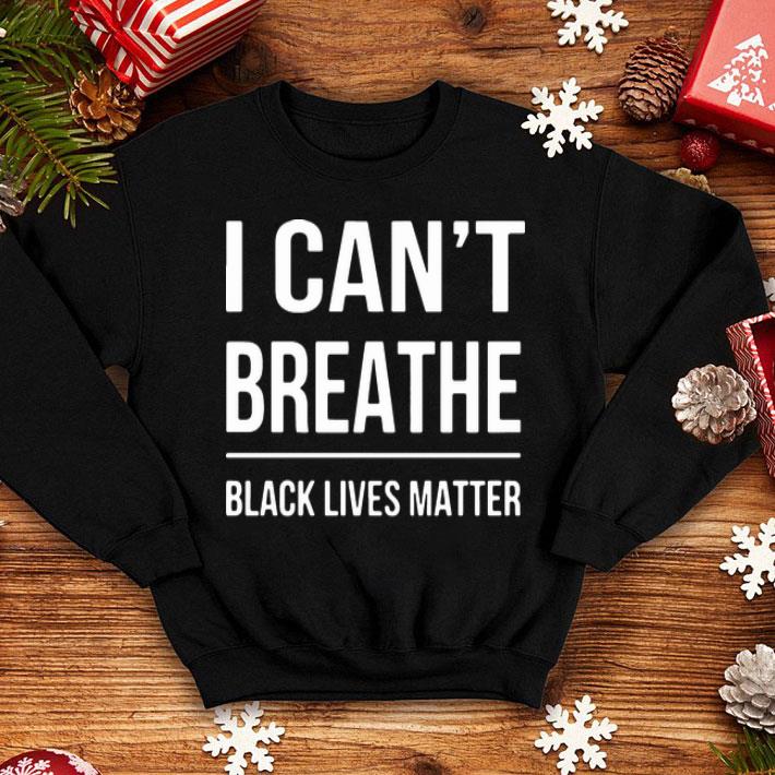 I Can’t Breathe Black Lives Matter shirt 12 I Can’t Breathe Black Lives Matter shirt