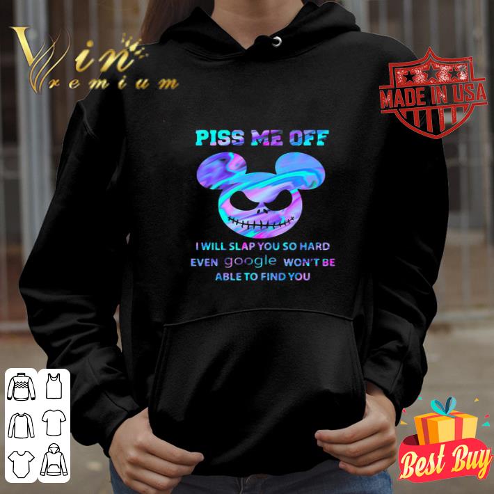 ab5dec4d mickey mashup jack skellington piss me off i will slap you so hard even google shirt 4 - Mickey mashup Jack Skellington Piss Me Off I Will Slap You So Hard Even Google shirt