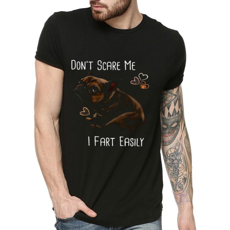 Bulldog Don’t Scare Me I Fart Easily Shirt 10 Bulldog Don’t Scare Me I Fart Easily Shirt