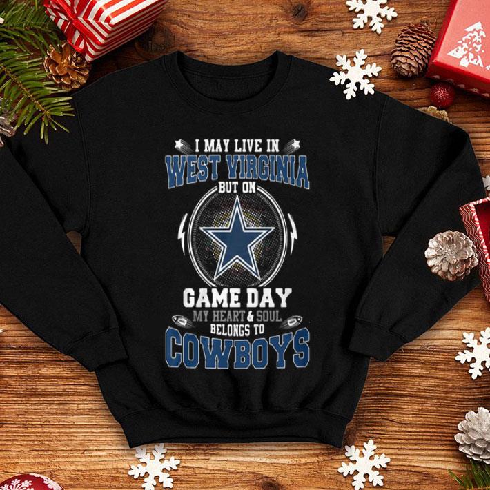 I May Live In West Virginia But On Game Day Belong To Cowboys shirt acaee1e4 i may live in west virginia but on game day belong to cowboys shirt 4 - I May Live In West Virginia But On Game Day Belong To Cowboys shirt
