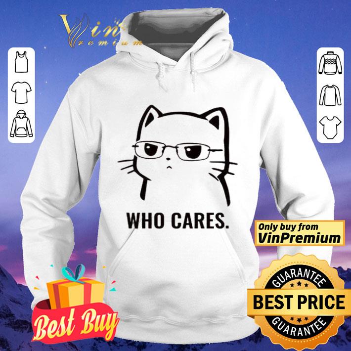 Cute Cat Who cares shirt ad164bfe cute cat who cares shirt 4 - Cute Cat Who cares shirt