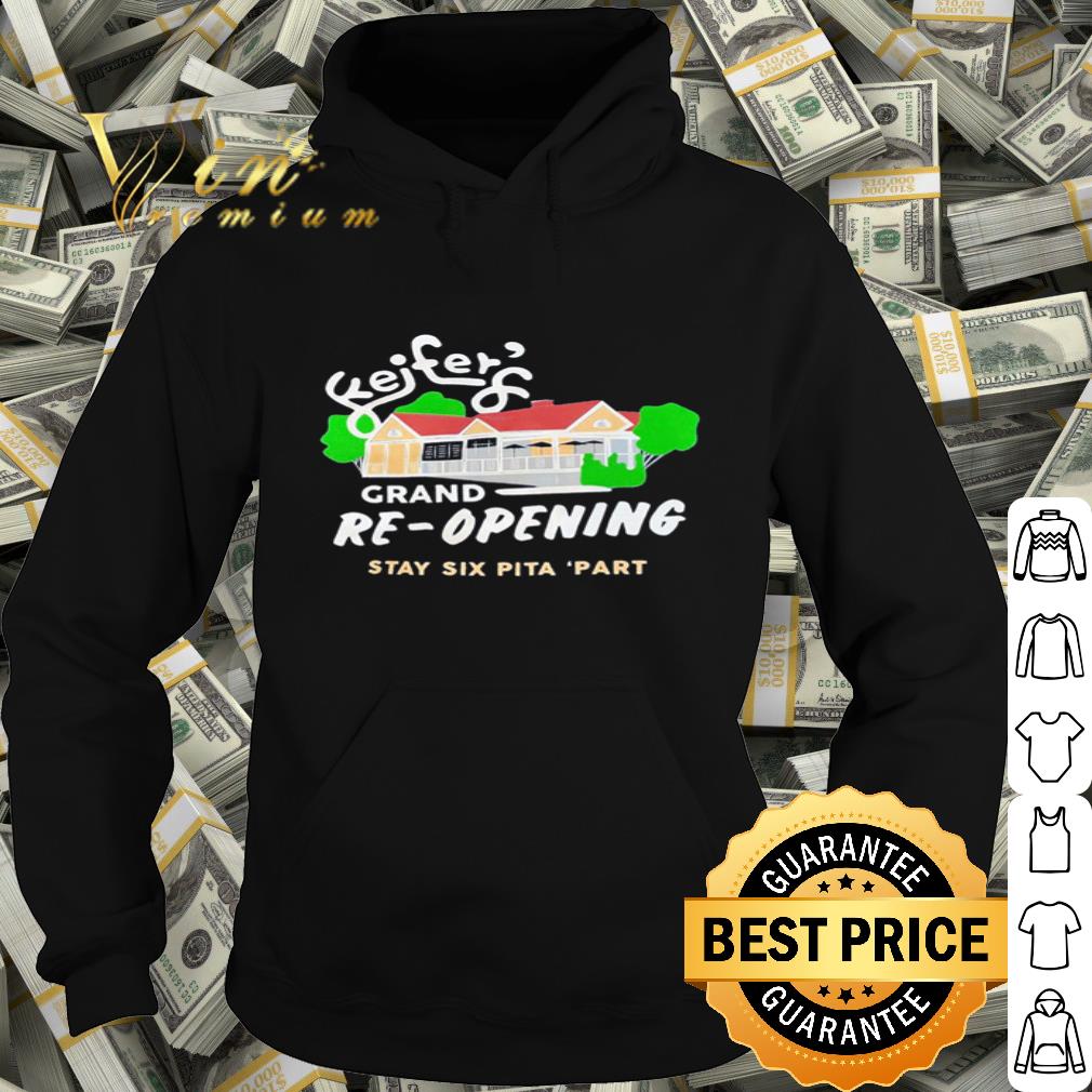 Feifer’s grand reopening stay six pita part shirt