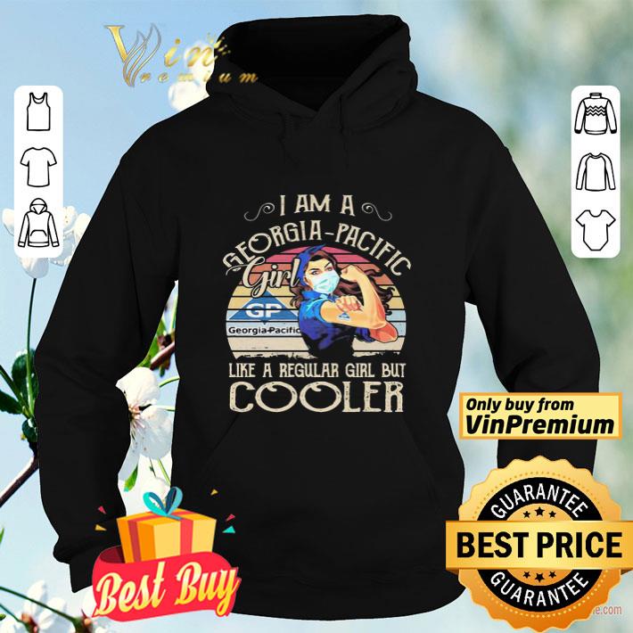 ade5606e strong girl mask i am a georgia pacific girl like a regular girl but cooler vintage retro shirt 4 - Strong girl mask i am a georgia pacific girl like a regular girl but cooler vintage retro shirt