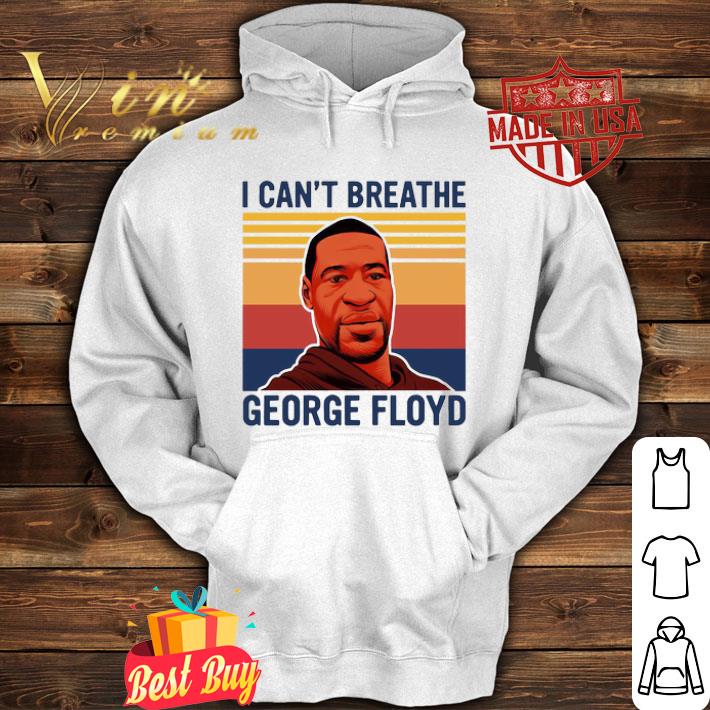 Vintage I Can't Breathe George Floyd Stop Killing Black People shirt
