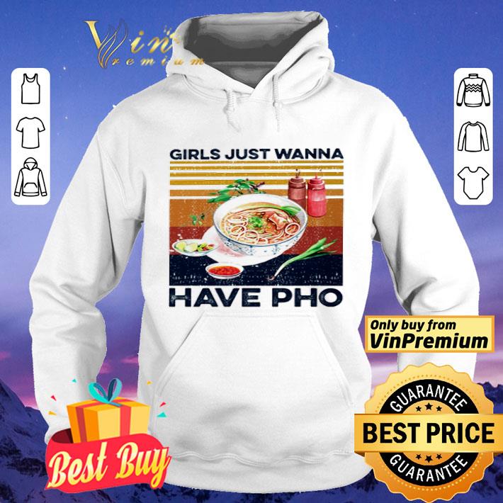 Girls just wanna have pho vintage shirt