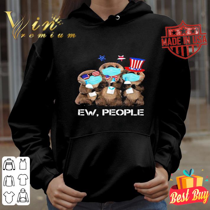 Otter Mask Hug Soap Ew People American Flag Coronavirus shirt