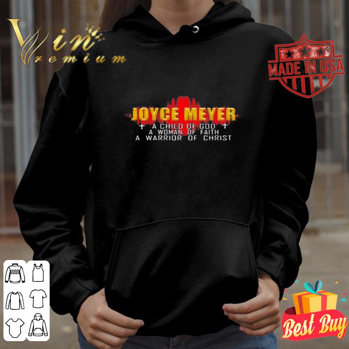 af221ba8 joyce meyer a child of god a woman of faith a warrior of christ shirt 4 - Joyce Meyer A Child Of God A Woman Of Faith A Warrior Of Christ shirt