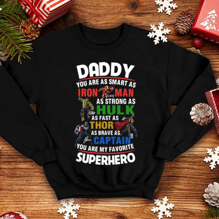 Daddy Iron Man Hulk Thor Captain You Are My Favorite Superhero shirt