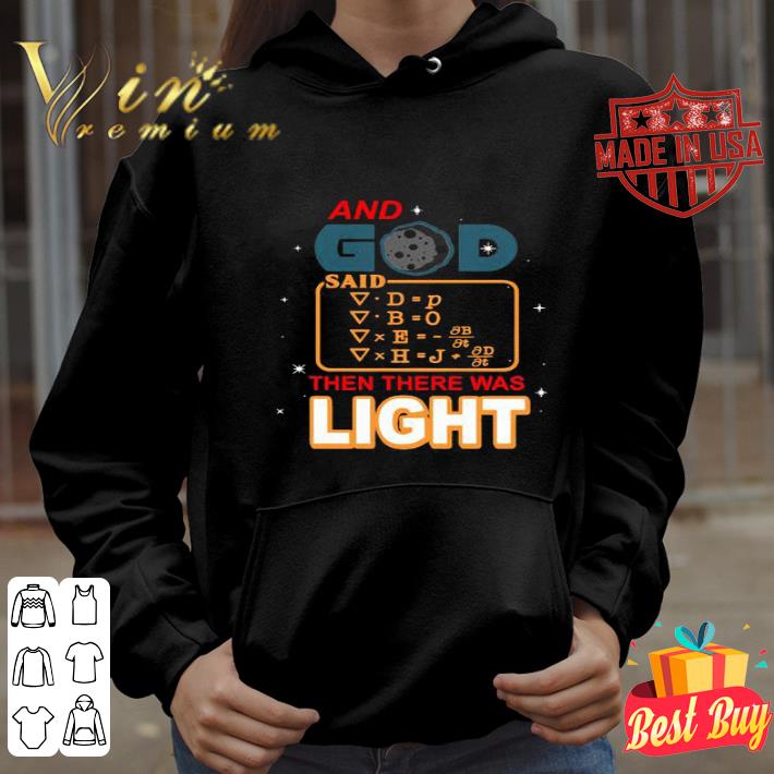 And God Said Then There Was Light shirt