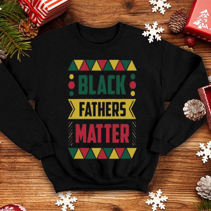 b12e8870 black fathers matter black lives matter father s day shirt 4 - Black Fathers Matter Black Lives Matter Father's Day shirt