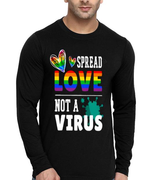 LGBT Spread Love Not A Virus Shirt