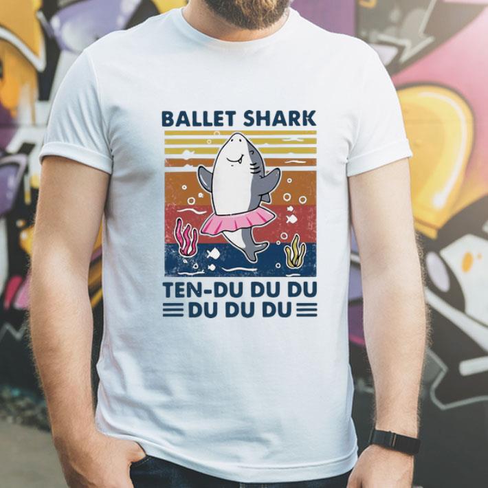 Vintage Ballet Shark Ten Du Du Du Du Du Du shirt