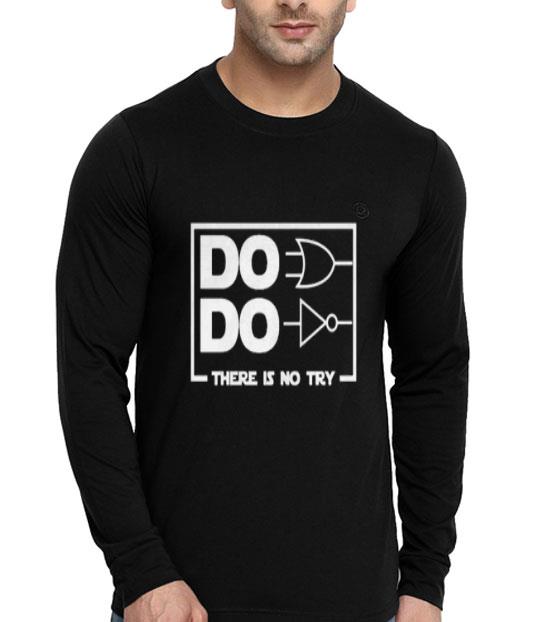 b25a16c7 do do there is no try logic shirt 4 - Do Do There Is No Try Logic Shirt