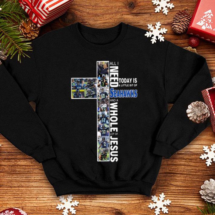 All I Need Today Is A Little Bit Of Seahawks And A Whole Lot Of Jesus shirt 1 All I Need Today Is A Little Bit Of Seahawks And A Whole Lot Of Jesus shirt