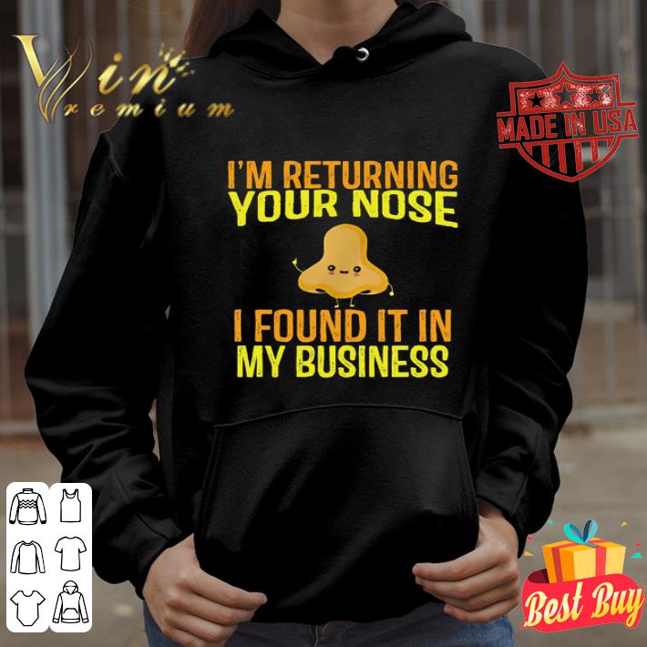 I’m returning your nose I found it in my business shirt b2d56ab9 i m returning your nose i found it in my business shirt 4 - I’m returning your nose I found it in my business shirt