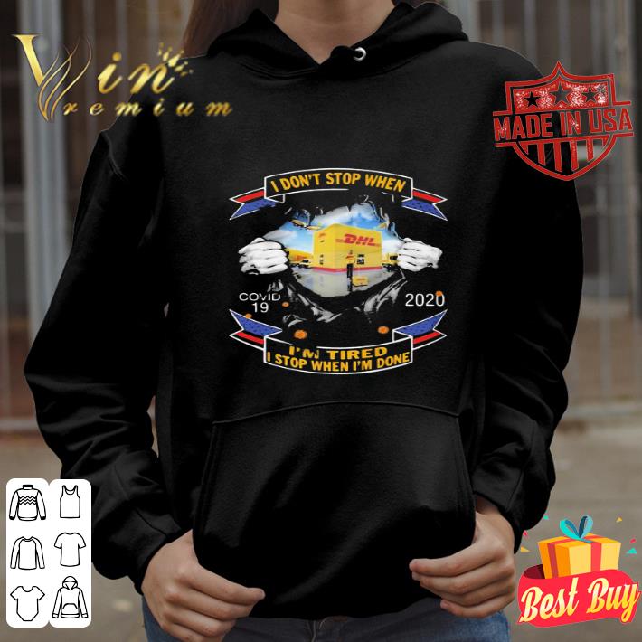 DHL Express I Don’t Stop When Covid-19 2020 I’m Tired I Stop When I’m Done shirt b377662f dhl express i don t stop when covid 19 2020 i m tired i stop when i m done shirt 4 - DHL Express I Don’t Stop When Covid-19 2020 I’m Tired I Stop When I’m Done shirt
