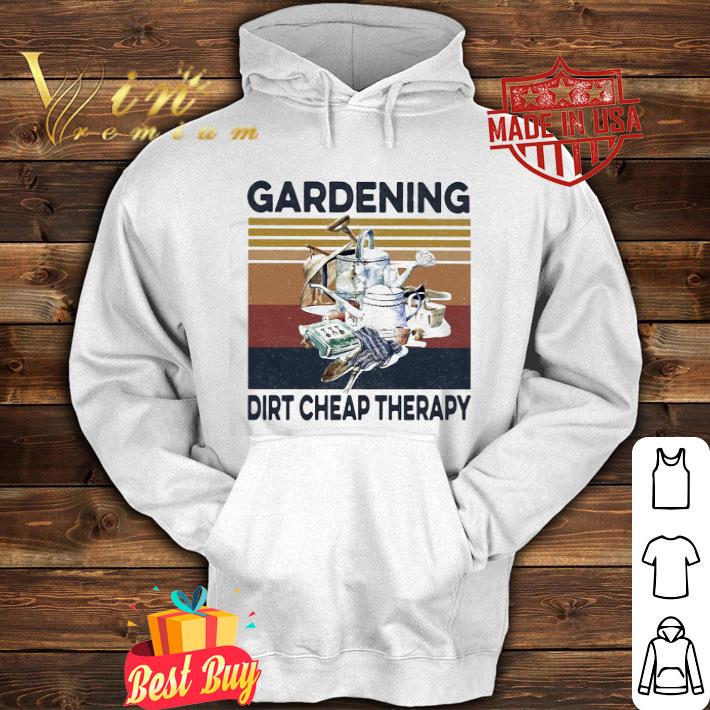 Tools Gardening Dirt Cheap Therapy Vintage shirt