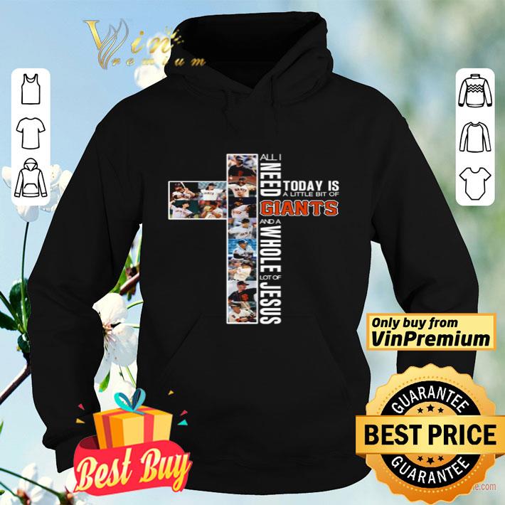 b66126a4 all i need today is a little bit of san francisco giants and a whole lot of jesus shirt 4 - All I need today is a little bit of San Francisco Giants and a whole lot of Jesus shirt