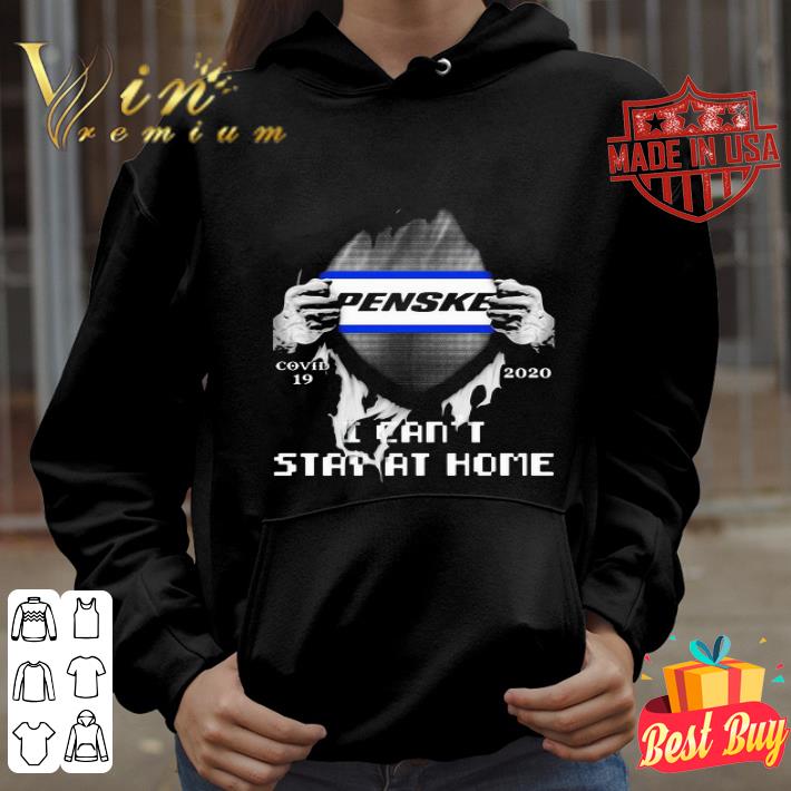 Insides Me Penske Covid-19 2020 I Can’t Stay At Home shirt