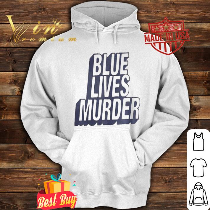 b7f2062e black lives matter blue lives murder shirt 4 - Black Lives Matter Blue Lives Murder shirt