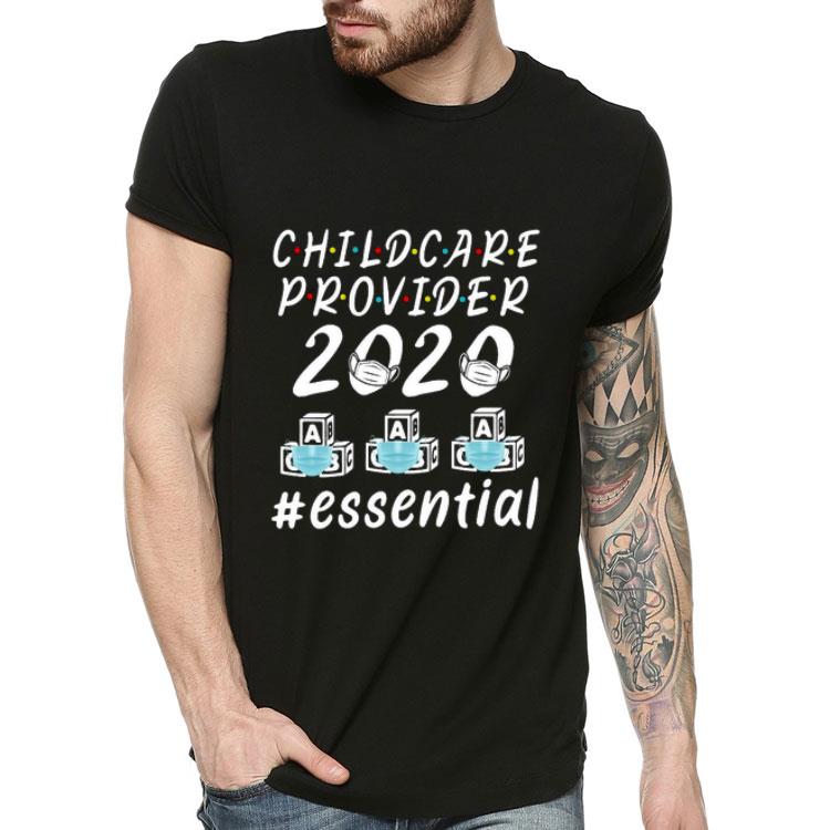 Child Care Provider #essential 2020 Shirt