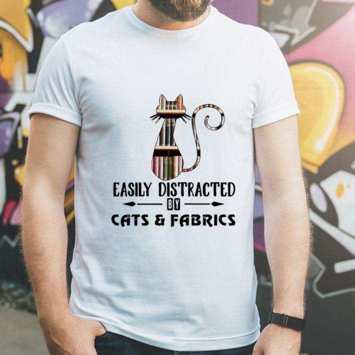 Easily Distracted By Cats And Fabrics Book shirt 1 Easily Distracted By Cats And Fabrics Book shirt