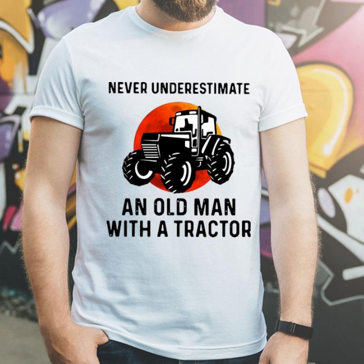 Never Underestimate An Old Man With A Tractor shirt