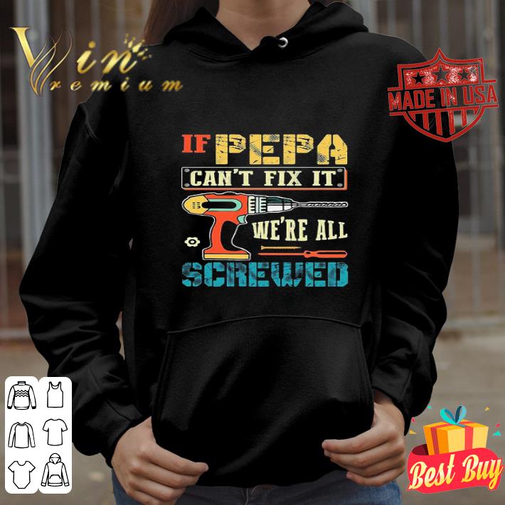If Pepa Can’t Fix It We’re All Screwed shirt