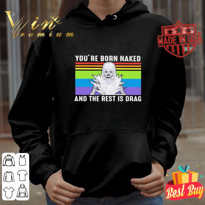 LGBT Lady Gaga You’re Born Naked And The Rest Is Drag shirt b9df2fea lgbt lady gaga you re born naked and the rest is drag shirt 4 - LGBT Lady Gaga You’re Born Naked And The Rest Is Drag shirt