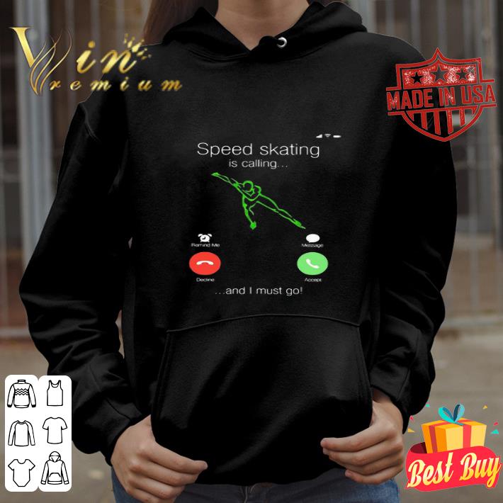 bb3e3a68 speed skating is calling and i must go shirt 4 - Speed Skating Is Calling And I Must Go shirt