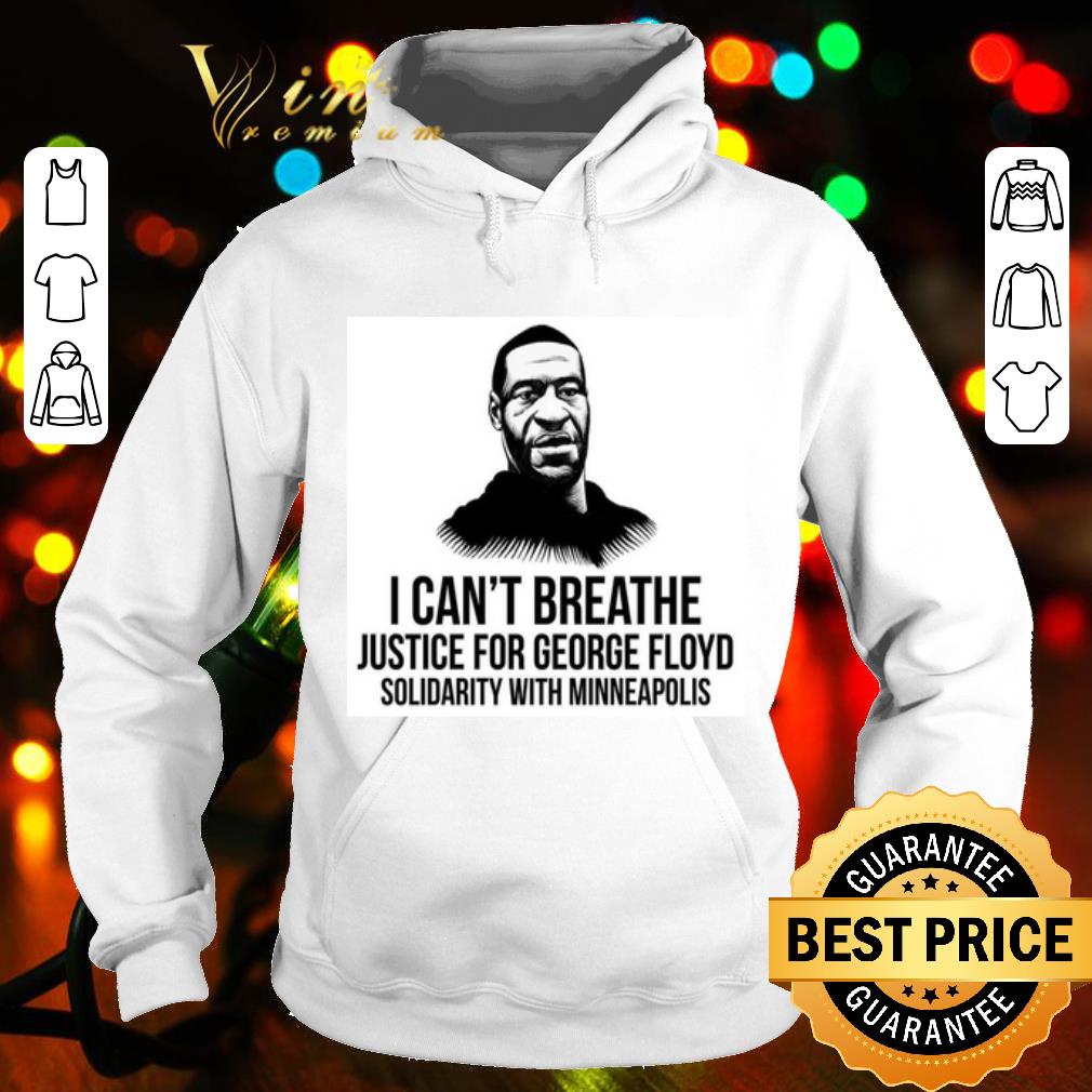 I can't breathe justice for George Floyd solidarity with minneapolis shirt