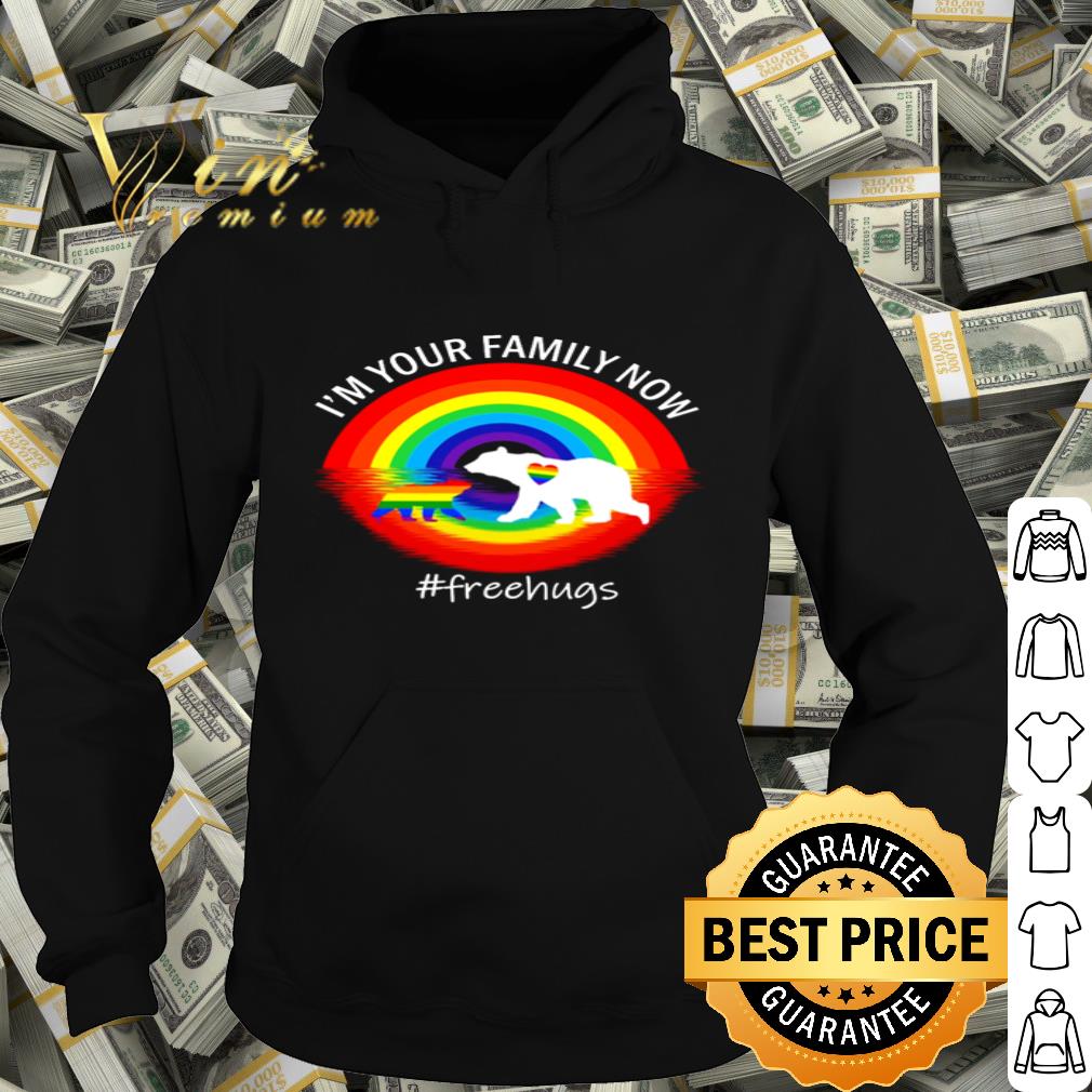 bbb9fdfd lgbt bears i m your family now free hugs shirt 4 - LGBT Bears I’m Your Family Now Free Hugs shirt