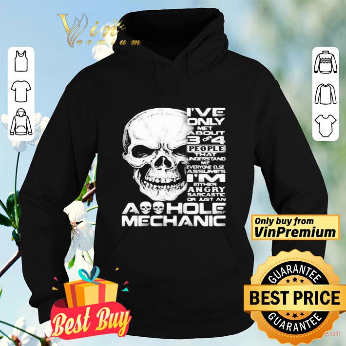 bc19f372 skull i ve only met about 3 or 4 people that understand me everyone else assumes i m either angry sarcastic or just an aoohole mechanic shirt 4 - Skull I’ve only met about 3 or 4 people that understand me everyone else assumes I’m either angry sarcastic or just an aoohole mechanic shirt