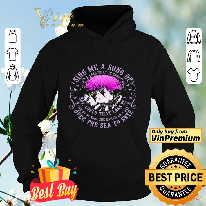 bcfb9bc4 sing me a song of over the sea to skye thistle flower shirt 4 - Sing Me A Song Of Over The Sea To Skye Thistle Flower shirt