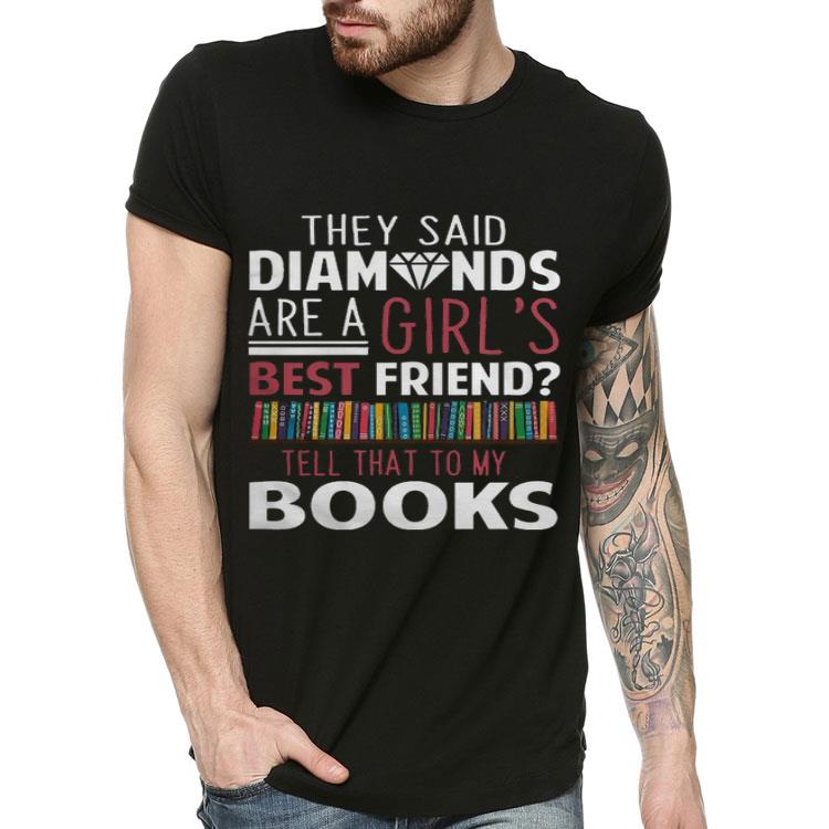 bd1e352d they said diamonds are a girl s best friend png shirt 4 - They Said Diamonds Are A Girl’s Best Friend.png Shirt