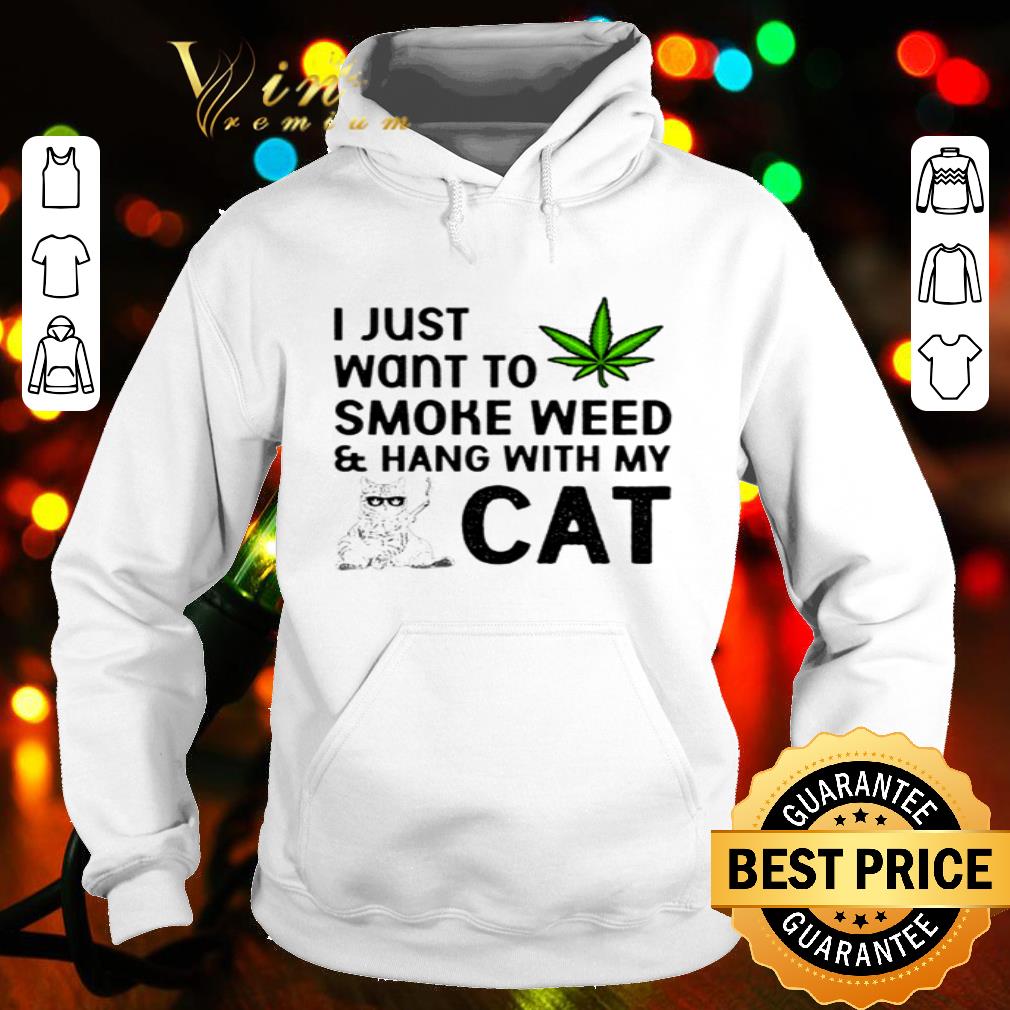 I Just Want To Smoke Weed And Hang With My Cat Marijuana shirt bdf12866 i just want to smoke weed and hang with my cat marijuana shirt 4 - I Just Want To Smoke Weed And Hang With My Cat Marijuana shirt