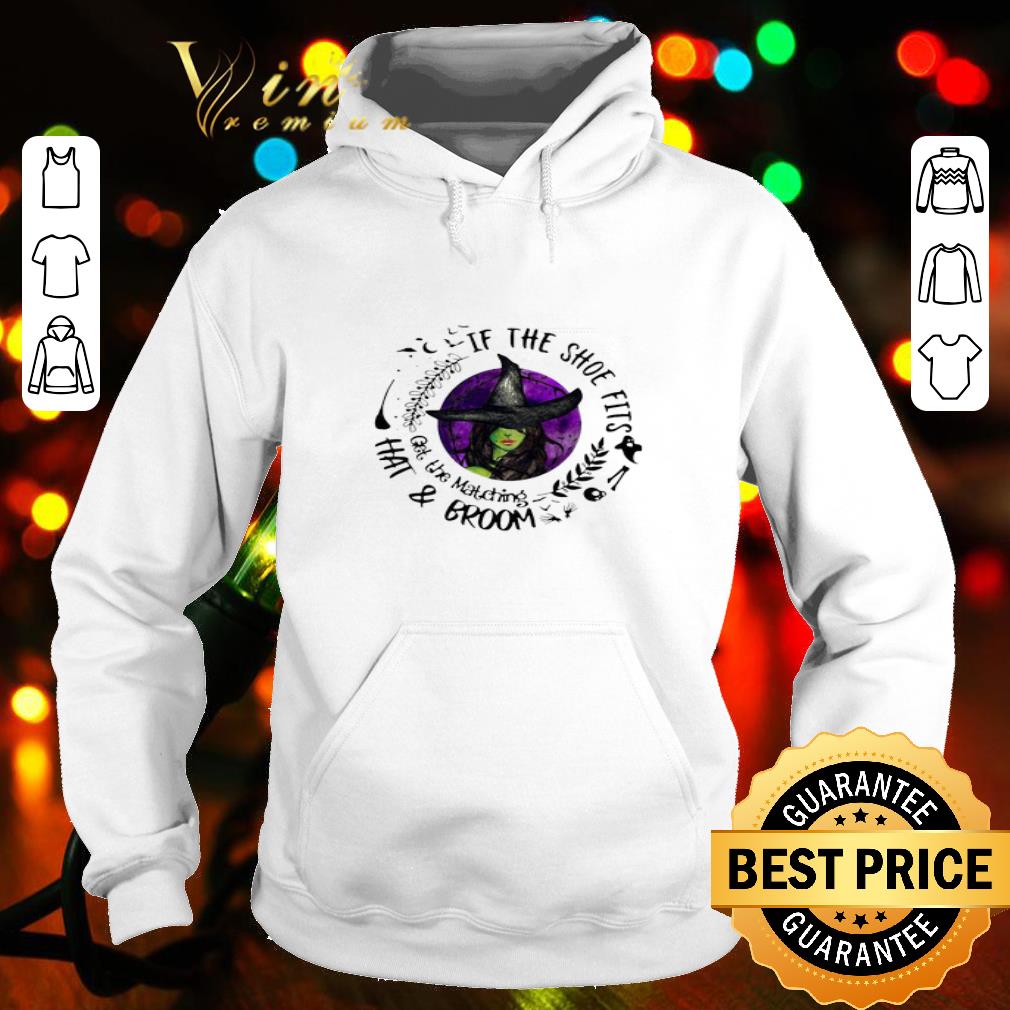 be4f7264 witch if the shoe fits get the matching hat and broom shirt 4 - Witch If The Shoe Fits Get The Matching Hat And Broom shirt