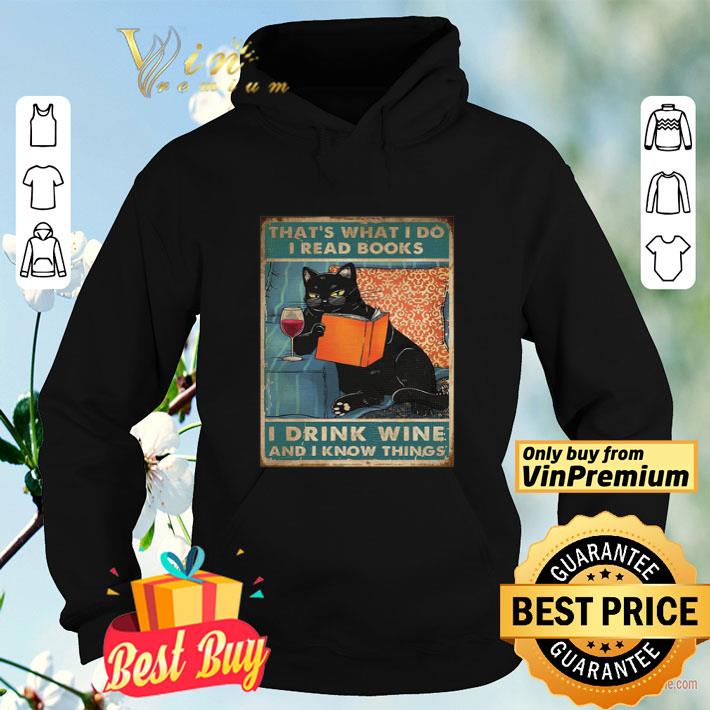 Black Cat That’s What I Do I Read Books I Drink Wine And I Know Things shirt be72d15a black cat that s what i do i read books i drink wine and i know things shirt 4 - Black Cat That’s What I Do I Read Books I Drink Wine And I Know Things shirt