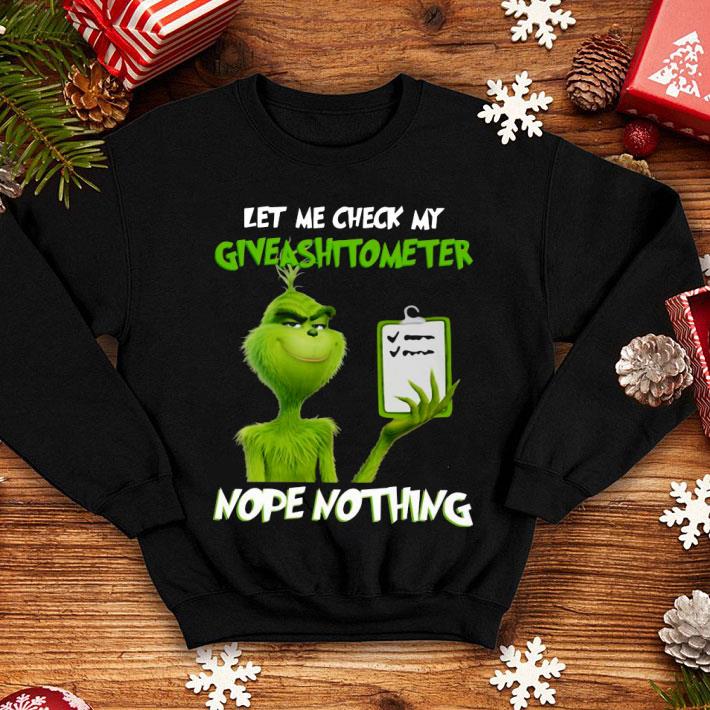 Let Me Check My Giveashitometer Nope Nothing Grinch Shirt 10 Let Me Check My Giveashitometer Nope Nothing Grinch Shirt