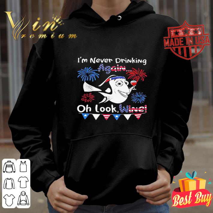 Dory I’m Never Drinking Again Oh Look Wine America 4th Of July shirt c0a7b7ef dory i m never drinking again oh look wine america 4th of july shirt 4 - Dory I’m Never Drinking Again Oh Look Wine America 4th Of July shirt