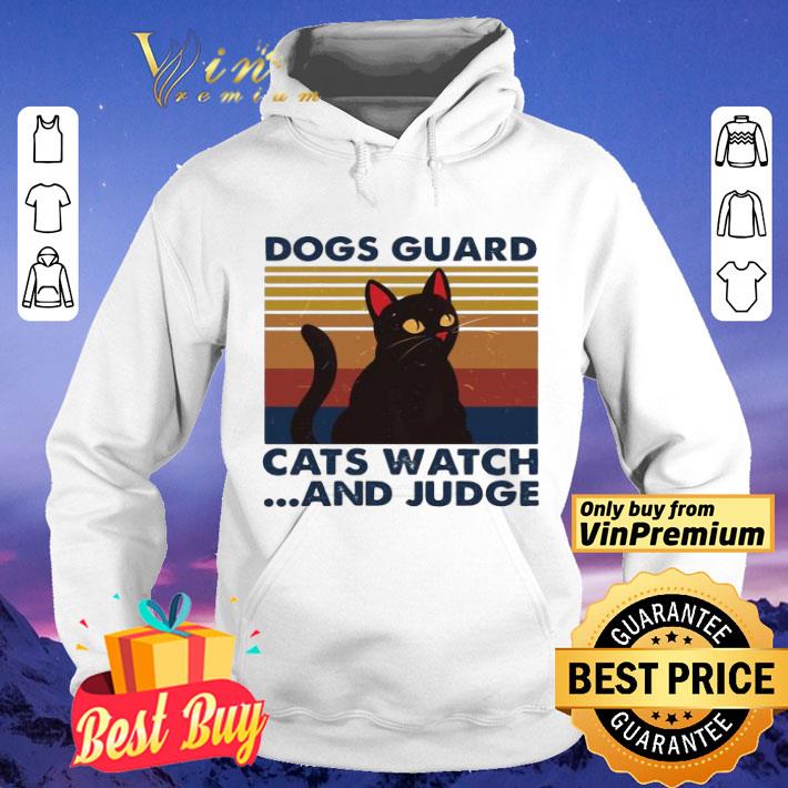 Dogs Guard Cats Watch And Judge Vintage shirt c0d00427 dogs guard cats watch and judge vintage shirt 4 - Dogs Guard Cats Watch And Judge Vintage shirt