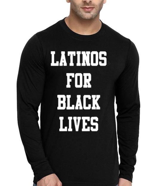 c12a9cc1 latinos for black lives shirt 4 - Latinos For Black Lives Shirt
