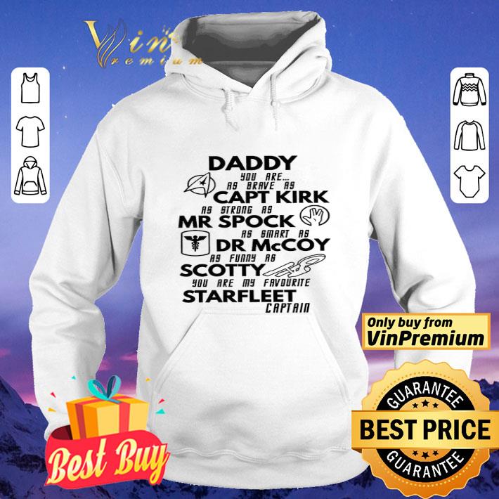 Daddy Capt Kirk Mr Spock Dr Mccoy Scotty Starfleet Happy Father's Day shirt