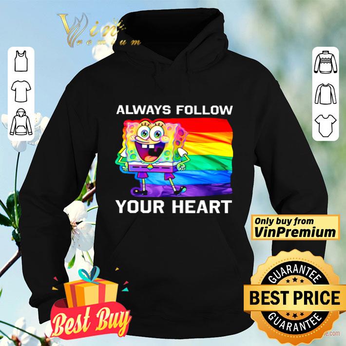 c2f0bd86 spongebob always follow your heart shirt 4 - SpongeBob always follow your heart shirt