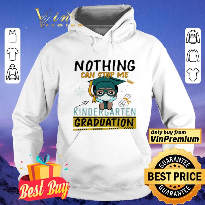 Nothing Can Stop Me Kindergarten Graduation Coronavirus shirt