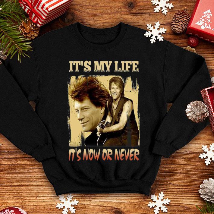It’s My Life It’s Now Or Never Bon Jovi shirt c3240de6 it s my life it s now or never bon jovi shirt 4 - It’s My Life It’s Now Or Never Bon Jovi shirt