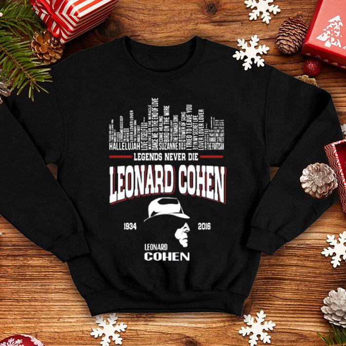 c33701e2 legends never die leonard cohen 1934 2016 shirt 4 - Legends Never Die Leonard Cohen 1934-2016 shirt