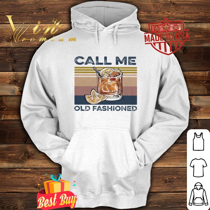 Vintage Whiskey Call Me Old Fashioned shirt