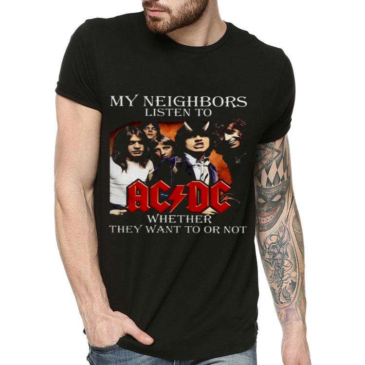 c5fc312c my neighbors listen to addc whether they want to or not shirt 4 - My Neighbors Listen To Addc Whether They Want To Or Not Shirt