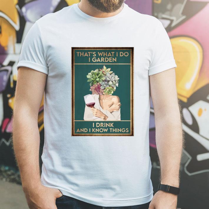 Flower Girl Wine That’s What I Do I Garden I Drink And I Know Things shirt